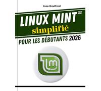 Linux Mint 22 simplifié Pour les débutants 2026: Un guide pratique étape par étape pour apprendre et maîtriser le système d'exploitation Linux et sa ... conseils et astuces (MODERN TECH HUB 2026)