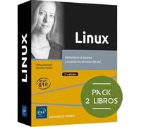 Linux: Pack de 2 libros: Administre el sistema y explote los servicios de red (2ª edición) (Pack Experto)