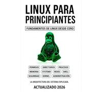 Linux Para Principiantes: Fundamentos de Linux desde cero (Biblioteca de Linux)