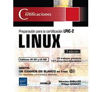 LINUX. Preparación Para La Certificación LPIC-2. Exámenes LPI 201 Y LPI 202 - 3ª Edición