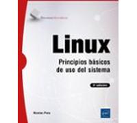 Linux. Principios Básicos De Uso Del Sistema (9ª Edición)