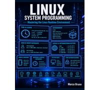 Linux System Programming: Mastering the Linux Runtime Environment