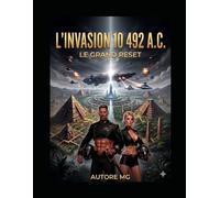 L'INVASION 10492 AV. J.-C. LE GRAND RESET: La Nouvelle Aube 6