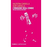 L'invasione degli zombie. Per una filosofia dei non morti (Il caffè dei filosofi)