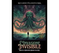 L'INVASIONE INVISIBILE (LIBRI DELLA SCIENZA AMMONIA)