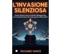 L'INVASIONE SILENZIOSA: I dossier del New Jersey, le confessioni dell'agente Doty e la tecnologia fantasma che ha già superato le difese globali