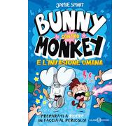 L'invasione umana. Bunny contro Monkey (Fuori collana Salani)