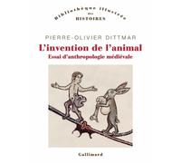 L'invention de l'animal: Essai d'anthropologie médiévale