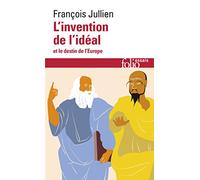 L Invention De L Idéal Et Le Destin De L Europe