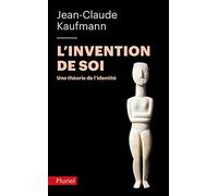 L'invention de soi : Une théorie de l'identité