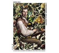 L'invenzione della natura. Le avventure di Alexander Von Humboldt, l'eroe perduto della scienza (Pensiero libero)