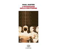 L'invenzione della solitudine (Einaudi tascabili. Scrittori)