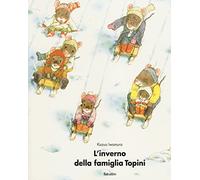 L'inverno della famiglia Topini. Ediz. illustrata: L'HIVER DE LA FAMILLE SOURIS (Bababum)