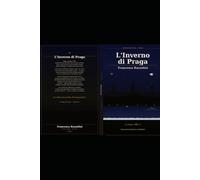 L'inverno di Praga: Le radici del cuore - libro IV