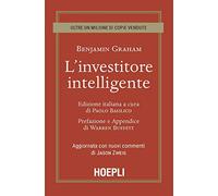 L'investitore intelligente. Aggiornata con i nuovi commenti di Jason Zweig (Finanza)