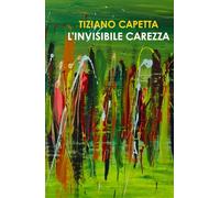 L'INVISIBILE CAREZZA