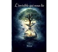 L'invisible qui nous lie