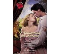 Linvitation Au Château (harlequin Les Historiques) (ebook)