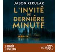 L'Invité De Dernière Minute - Le Nouveau Thriller Domestique Addictif ! - Best-seller Du New York Times