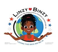 Linzy Binzy: Loving the Skin We're In (Linzy Binzy Around the World with Friends)