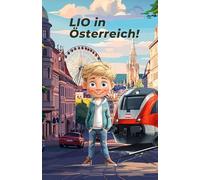LIO in Österreich!: Mal- und Lernbuch für Kinder von 8 Jahren