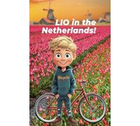 LIO in the Netherlands!: Colouring and learning book for children aged 8 and up