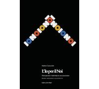 L'Io per il Noi: Partecipazione e leadership in una associazione - prima edizione con illustrazioni (Dall' IO al NOI)