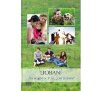 Liobaní. Yo Explico. Y Tú ¿participas?