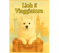 Lioh il Viaggiatore: Le sue magiche avventure