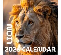 Lion 2026 Calendar: Majestic Kings of the Savannah: Twelve months of stunning photography | for wildlife enthusiasts, nature lovers, and big cat fans.
