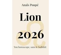 Lion 2026: L'astro sans bullshit (Horoscope 2026)