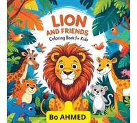 Lion And Friends Coloring Book For Kids: Fun Jungle Animals Coloring Pages for Toddlers and Preschoolers | Ages 3-6