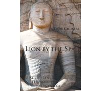 Lion by the Sea: Discovering the Soul of Sri Lanka