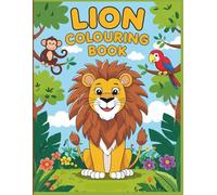 Lion Coloring Book: A Fun and Creative Lion Coloring Adventure for Kids Ages 4-8