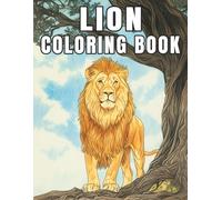 Lion Coloring Book: Majestic lions illustrations made for relaxation and stress relief coloring.