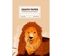 Lion Graph Paper Composition Notebook: Graphic Animal Journal with Lines, Dots & Grids (120 Pages, 6x9 inches): A Graphic Lion Cover - Versatile ... Note-Taking, Sketching, and Everyday Writing