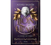 Lion Heart: Il sogno che vorrei