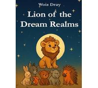 Lion of the Dream Realms: Getting to Know the World