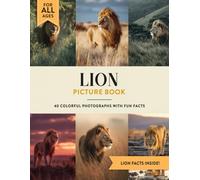 Lion Picture Book: Learn All About Lions with Fun Photos and Lion Facts for Kids & Adults