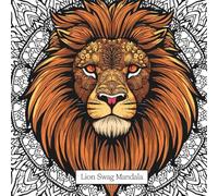 Lion Swag Mandala: 25 Funky & Detailed Lion Designs to Color