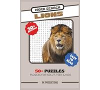 Lion Word Search Puzzle Book: Word Search with Easy-to-Read Print about Lions, Lion Habitats, Lion Behavior and More | 6x9 inches, 110 Pages | 50+ ... Kids & Adults (Word Search: Animal Series)