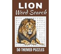 Lion Word Search Puzzle Book: Word Searches with Easy to Read Print about Lion | 50 Puzzles | 100 Pages | 6x9 Inches | Gift for Vacations, Holidays and Free Times | For Seniors, Adults and Teens.