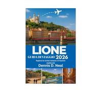 LIONE GUIDA DI VIAGGIO 2026: Esplora le rovine romane e il fascino medievale