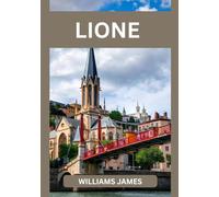 LIONE GUIDA DI VIAGGIO 2026: La guida definitiva del 2026 alla capitale culinaria e culturale della Francia