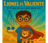 Lionel el Valiente: El viaje de un león para ver