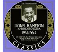 Lionel Hampton & His Orchestra - Classics 1951-1953