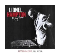 Lionel Hampton - Jazz Characters: Flying Home