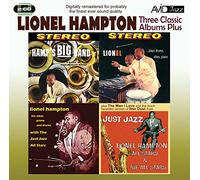 Lionel Hampton - Three Classic Albums Plus (Hamp's Big Band / Lionel Plays Drums, Vibes, Piano / Lionel Hampton With The Just Jazz All Stars)