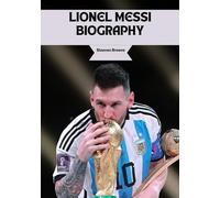 LIONEL MESSI BIOGRAPHY