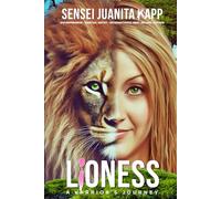 Lioness: A Warrior's Journey